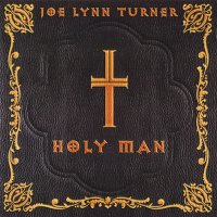 Joe Lynn Turner - Holy Man (2000)