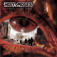 Holy Moses - Disorder Of The Order (Remastered 2006) (2002)