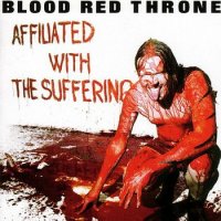 Blood Red Throne - Affiliated With The Suffering (2003)