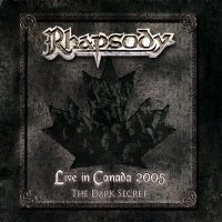 Rhapsody - Live In Canada 2005 - The Dark Secret (2006)
