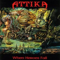 Attika - When Heroes Fall (1991)