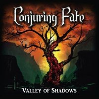 Conjuring Fate - Valley Of Shadows (2016)