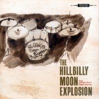 The Hillbilly Moon Explosion - By Popular Demand (2005)