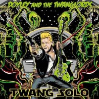 Doyley & The Twanglords - Twang Solo (2017)