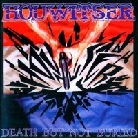 Houwitser - Death... But Not Buried (1998)