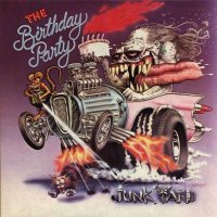 The Birthday Party - Junkyard (1982)