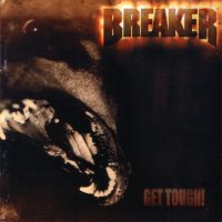 Breaker - Get Tough! (Remastered 2000) (1987)