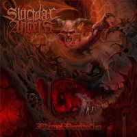 Suicidal Angels - Eternal Domination [Limited Deluxe Edition 2CD] (2013)