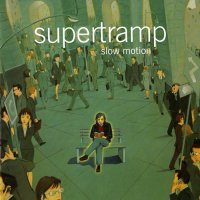 Supertramp - Slow Motion (2002)