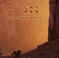 Hollan Holmes - Incandescent (2015)