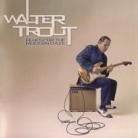 Walter Trout - Blues For The Modern Daze (2012)