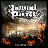 Bound For Pain - Through Exile (2014)