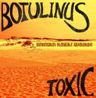 Botulinus Toxic - Sandstorm Pleasure Overdrive (2011)