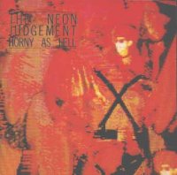 The Neon Judgement - Horny As Hell (1987)