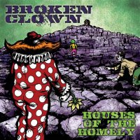 Broken Clown - Houses Of The Homely (2001)