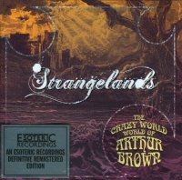 The Crazy World Of Arthur Brown - Strangelands (2011)