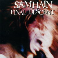 Samhain - Final Descent (Remastered 2000) (1990)