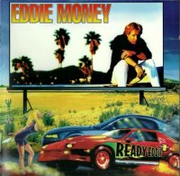 Eddie Money - Ready Eddie (1999)  Lossless