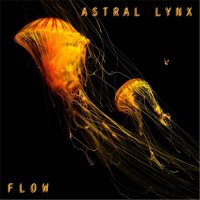 Astral Lynx - Flow (2016)