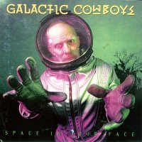 Galactic Cowboys - Space In Your Face (1993)