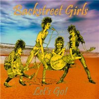 Backstreet Girls - Let\'s Go! (2014)