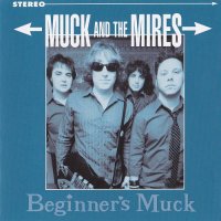 Muck And The Mires - Beginner\\\'s Muck (2004)