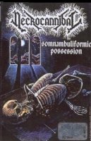 Necrocannibal - Somnambuliformic Possession (1994)  Lossless