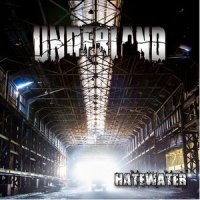 Underland - Hatewater (2013)