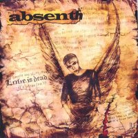 Absenth - Love is Dead (2005)