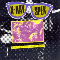 X-Ray Spex - Live At The Roxy ’77 (1991)