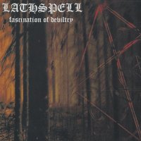 Lathspell - Fascination of Devilry (Compilation) (2005)  Lossless