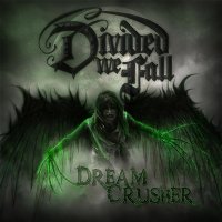 Divided We Fall - Dream Crusher (2014)