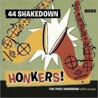 44 Shakedown - Honkers! (2015)