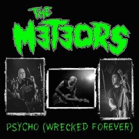 The Meteors - Psycho (Wrecked Forever) (2016)