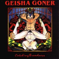 Geisha Goner - Catching Broadness (1992)  Lossless