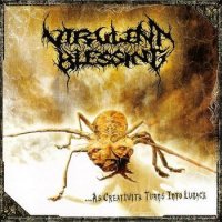 Virulent Blessing - ...As Creativity Turns Into Lunacy (2007)