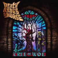 Death Rides A Horse - Tree Of Woe (2013)