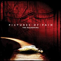 Pictures of Pain - The Reckoning (2010)