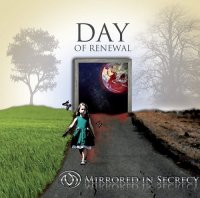 Mirrored In Secrecy - Day Of Renewal (2012)