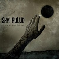 Shai Hulud - Reach Beyond The Sun (2013)