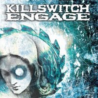 Killswitch Engage - Killswitch Engage (Remastered 2004) (2000)