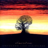 Discipline - Unfolded Like Staircase (1997)