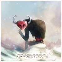 Hotel Of The Laughing Tree - New World Sundown (2015)