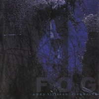 Andy Tillison Diskdrive - Fog (2007)