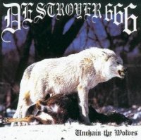 Destroyer 666 - Unchain The Wolves (1997)