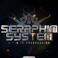 Seraphim System - Riots In Progress (2015)