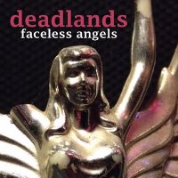 Deadlands - Faceless Angels (2014)