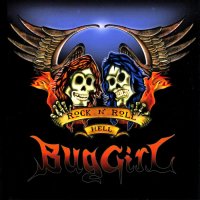 BugGirl - Rock \'N\' Roll Hell (2007)