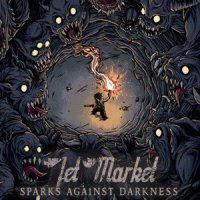 Jet Market - Sparks Against Darkness (2011)