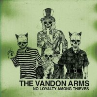 The Vandon Arms - No Loyalty Among Thieves (2013)